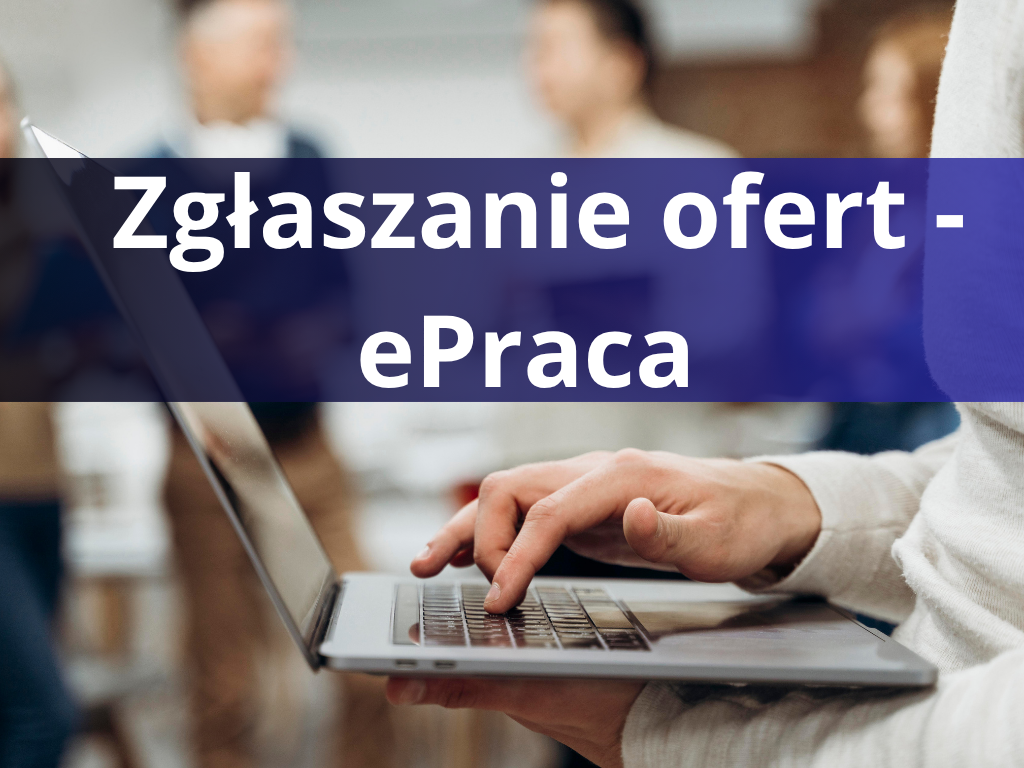Zdjęcie artykułu Nowy obowiązek zgłaszania ofert pracy do systemu ePraca